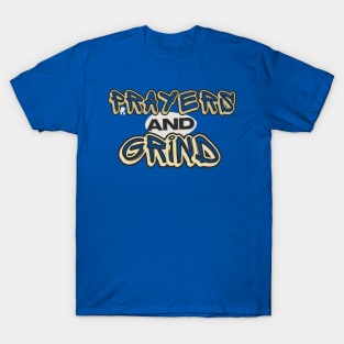 Prayers & Grind graphic T-Shirt
